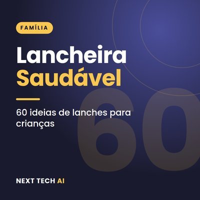 Lancheira Saudável: 60 Ideias de Lanches para Crianças