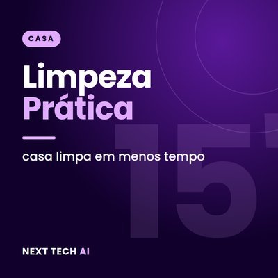 Limpeza Prática: Casa Limpa em Menos Tempo