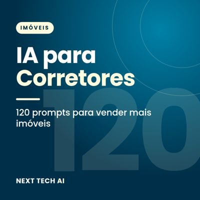 IA para Corretores de Imóveis: 120 Prompts