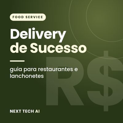 Delivery de Sucesso: Guia para Restaurantes e Lanchonetes