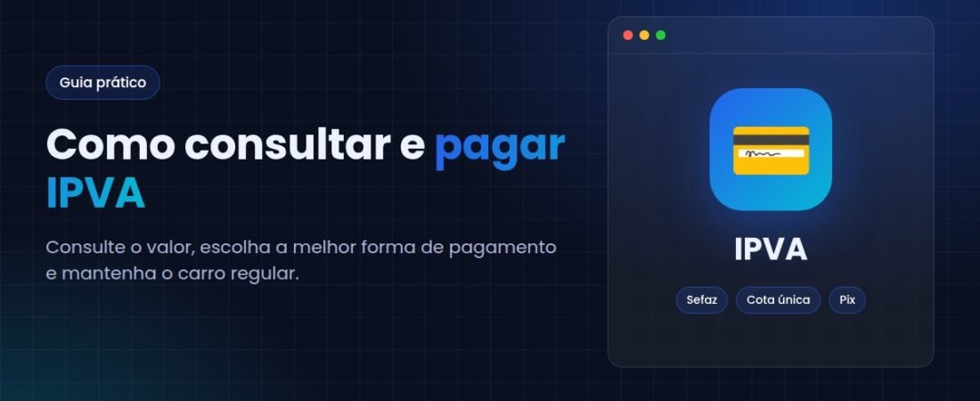 Como consultar e pagar IPVA: guia completo e seguro